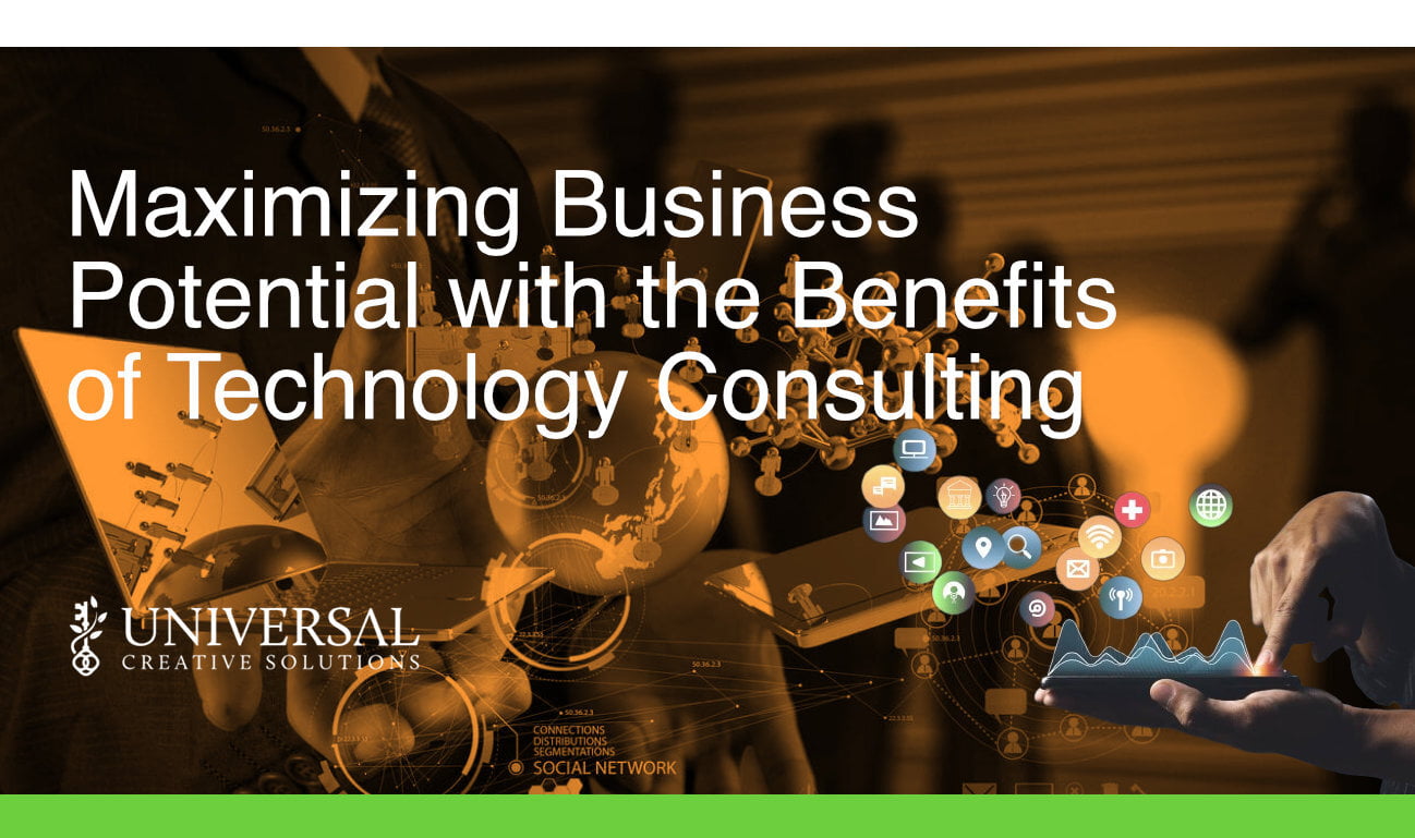 Maximizing Business Potential with the Benefits of Technology Consulting